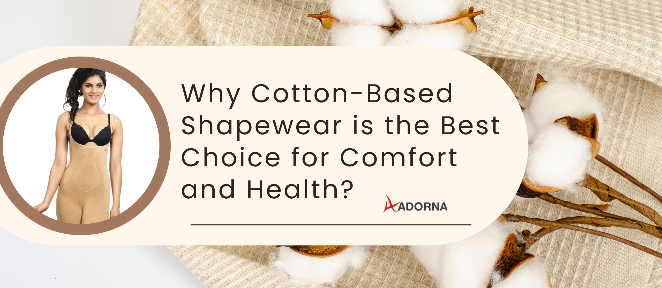 Why Cotton-Based Shapewear is the Best Choice for Comfort and Health –  Adorna