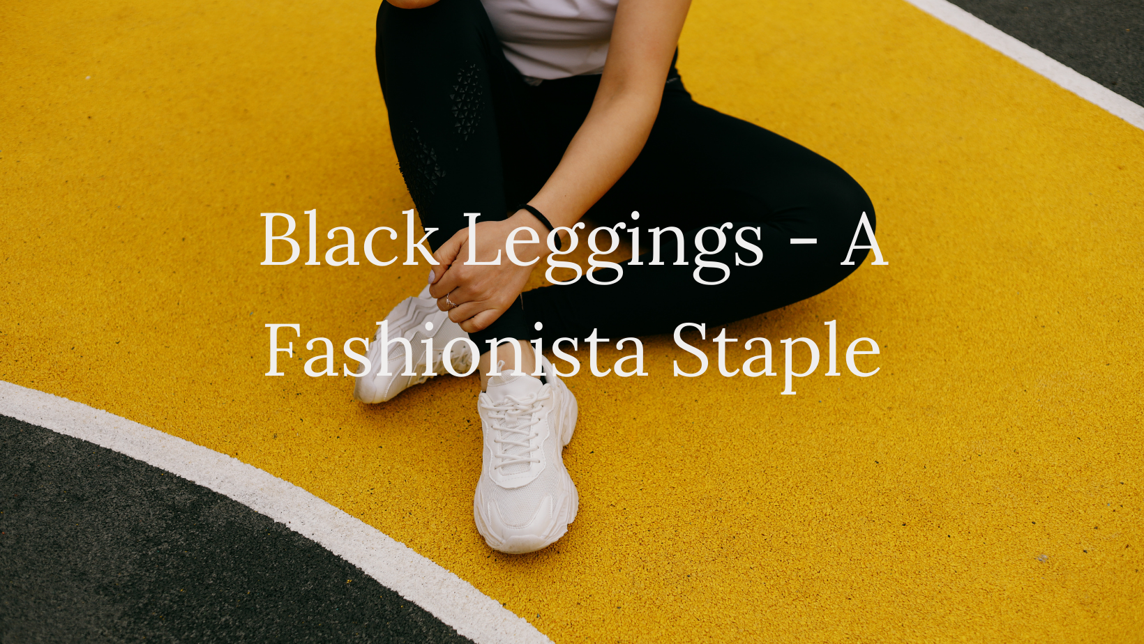 Why Black Leggings Are Every Fashionista's Must-Have Staple – Adorna