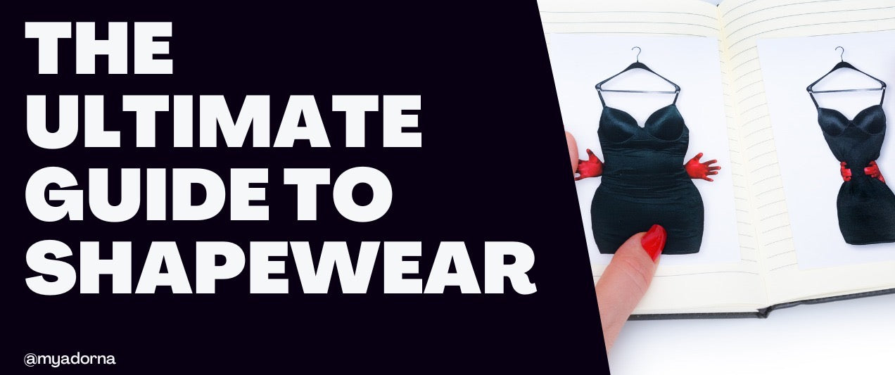 The Ultimate Guide to Shapewear: How to Find the Perfect Fit – Adorna