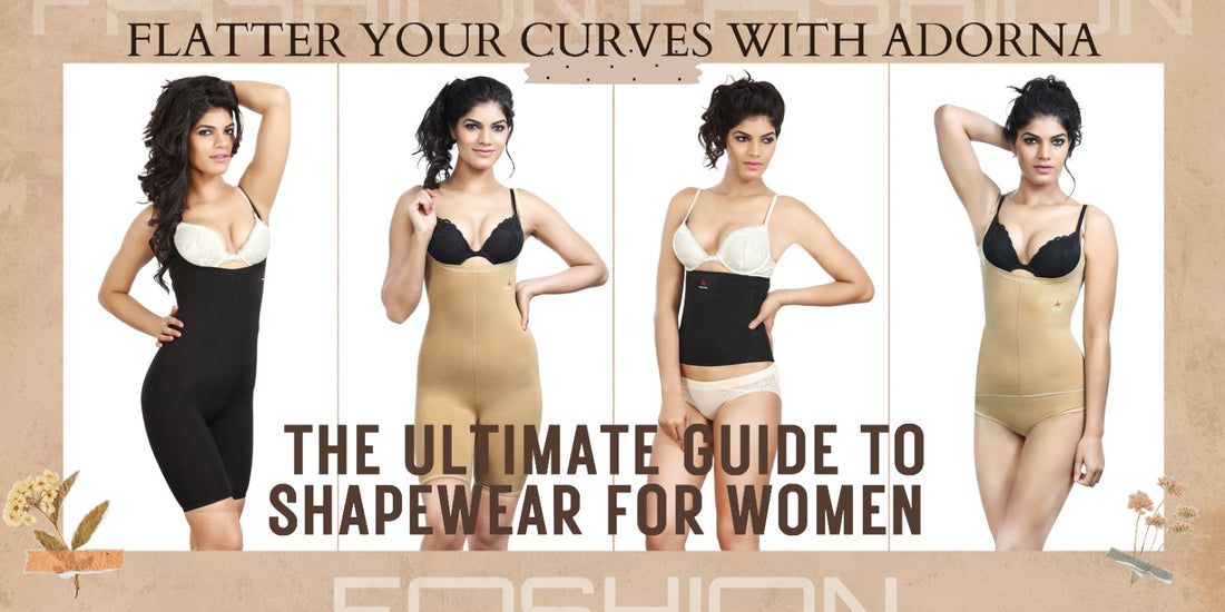 Flatter Your Curves with Adorna: The Ultimate Guide to Shapewear for Women